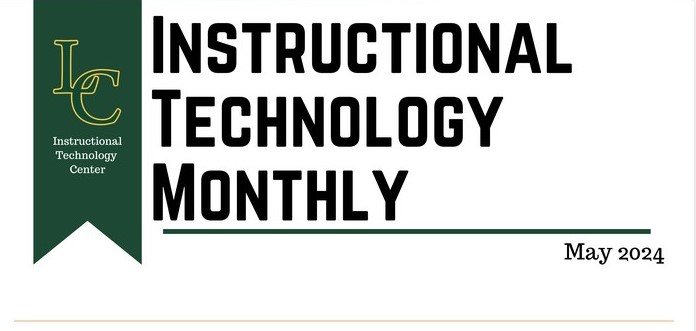Cover of May 2024 'Instructional Technology Monthly' from LC Instructional Technology Center, featuring the LC logo and title.